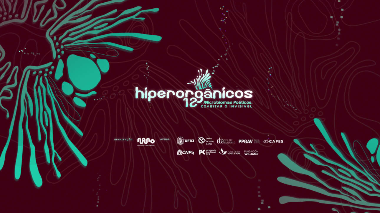 hiperorgânicos 12 NANO Núcleo de Artes e Novos Organismos